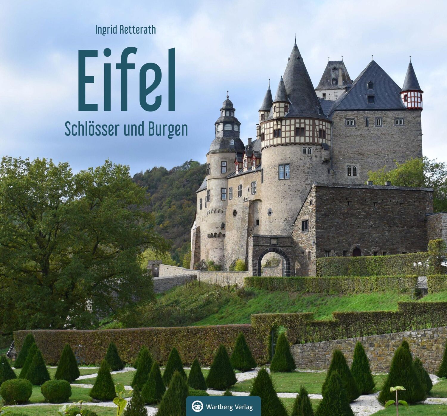 Cover: 9783831332557 | Schlösser und Burgen in der Eifel | Ingrid Retterath | Buch | 72 S.