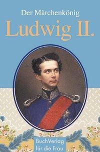 Cover: 9783897980945 | Der Märchenkönig Ludwig II. | Minibibliothek | Christine Pfützner