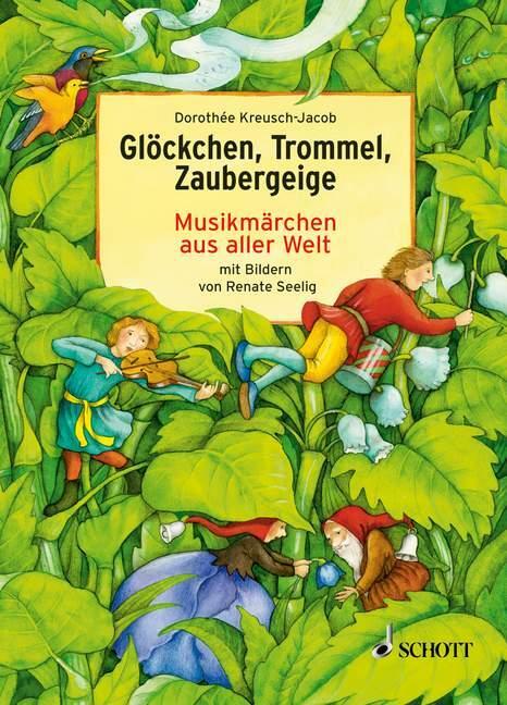 Cover: 9783795704469 | Glöckchen, Trommel, Zaubergeige | Musikmärchen aus aller Welt | Buch