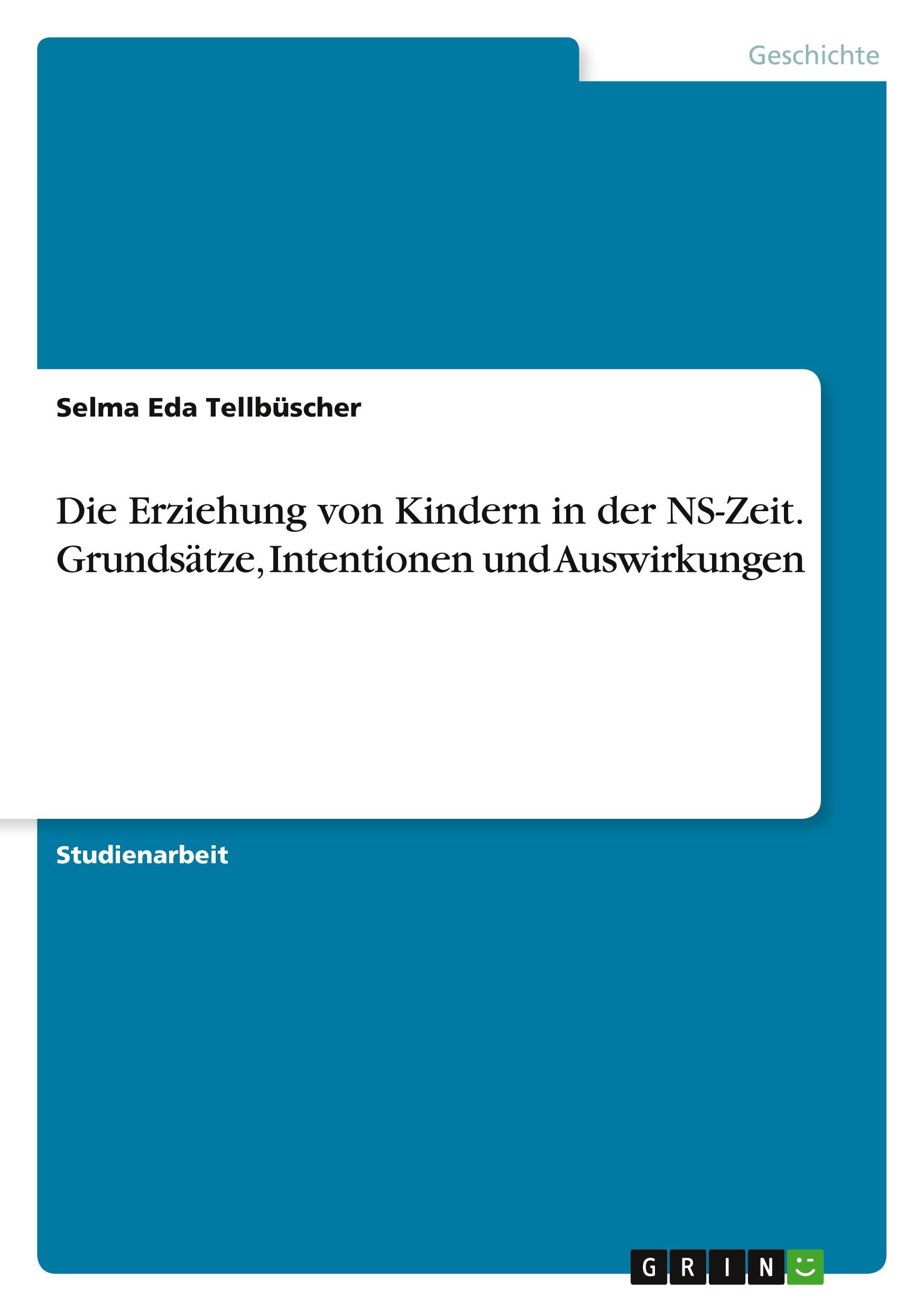 Cover: 9783346248763 | Die Erziehung von Kindern in der NS-Zeit. Grundsätze, Intentionen...