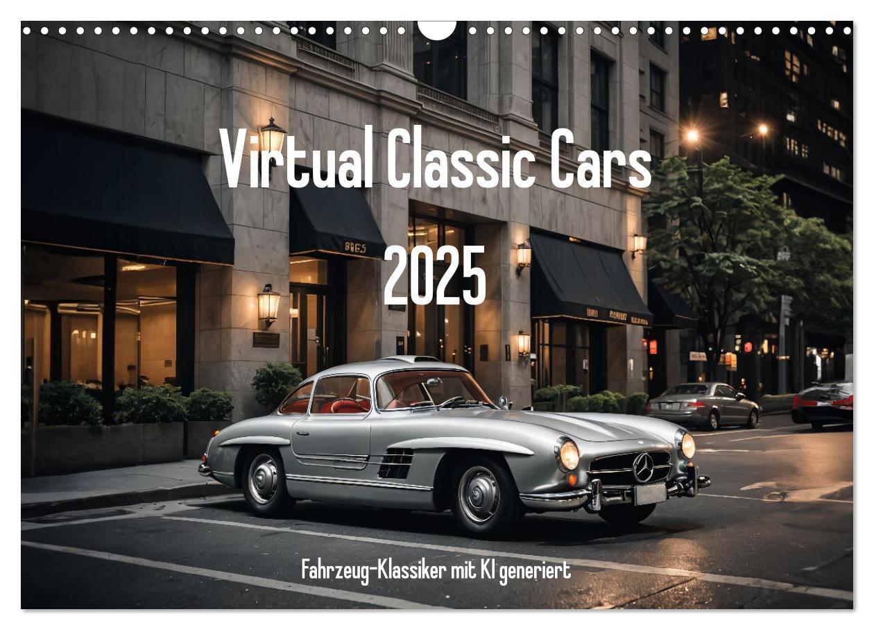 Cover: 9783457137611 | Virtual Classic Cars (Wandkalender 2025 DIN A3 quer), CALVENDO...