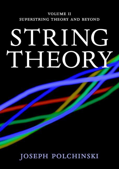 Cover: 9780521672283 | String Theory, Volume 2 | Superstring Theory and Beyond | Polchinski