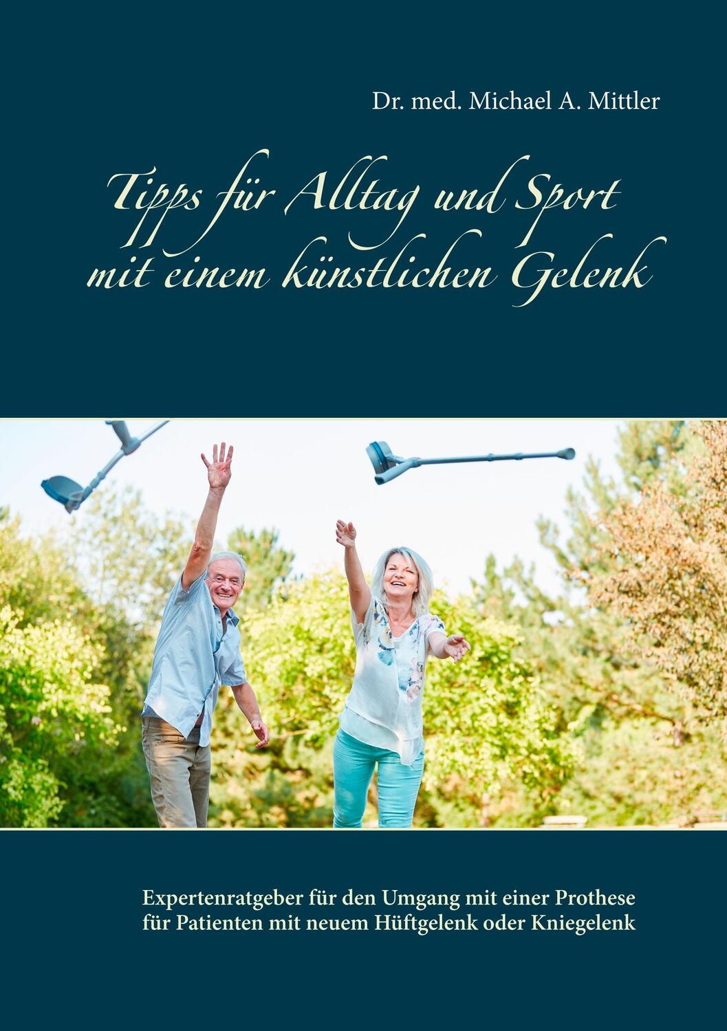 Cover: 9783746082714 | Tipps für Alltag und Sport mit einem künstlichen Gelenk | Mittler