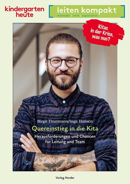 Cover: 9783451008979 | Quereinstieg in die Kita. Herausforderungen und Chancen für Leitung...