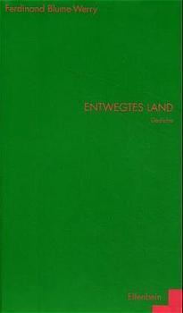 Cover: 9783932245404 | Entwegtes Land | Gedichte | Ferdinand Blume-Werry | Buch | 120 S.