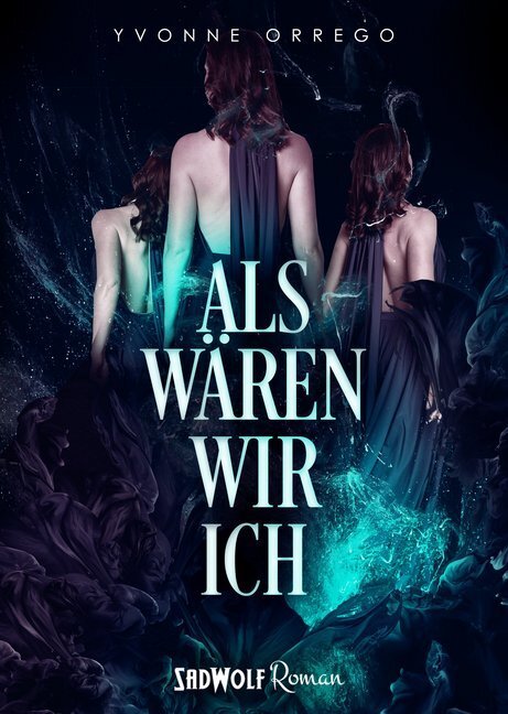 Cover: 9783964780294 | Als wären wir ich | Roman | Yvonne Orrego | Taschenbuch | Deutsch