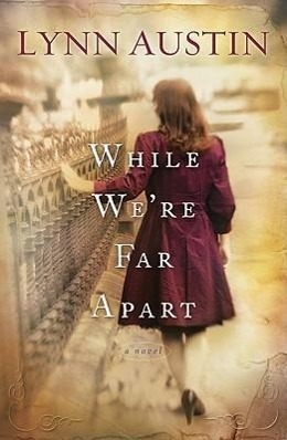 Cover: 9780764204975 | While We`re Far Apart | Lynn Austin | Taschenbuch | Englisch | 2010