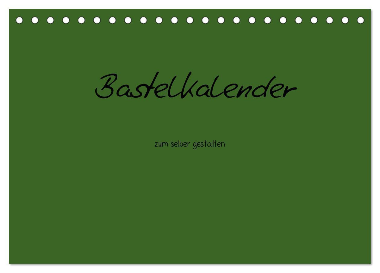 Cover: 9783435767496 | Bastelkalender - dunkel Grün (Tischkalender 2025 DIN A5 quer),...