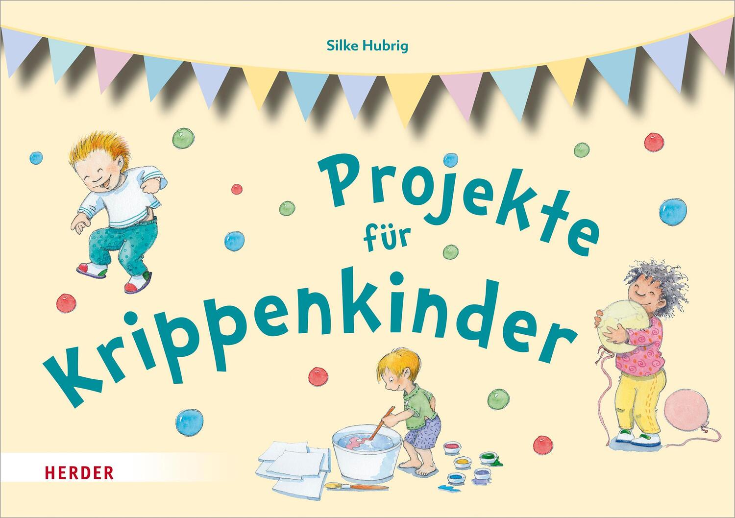 Cover: 9783451386404 | Projekte für Krippenkinder | erleben, entdecken, ausprobieren | Hubrig