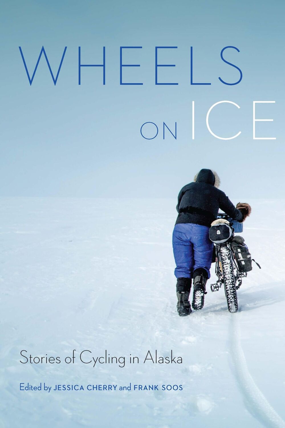 Cover: 9781496232472 | Wheels on Ice | Stories of Cycling in Alaska | Jessica Cherry (u. a.)