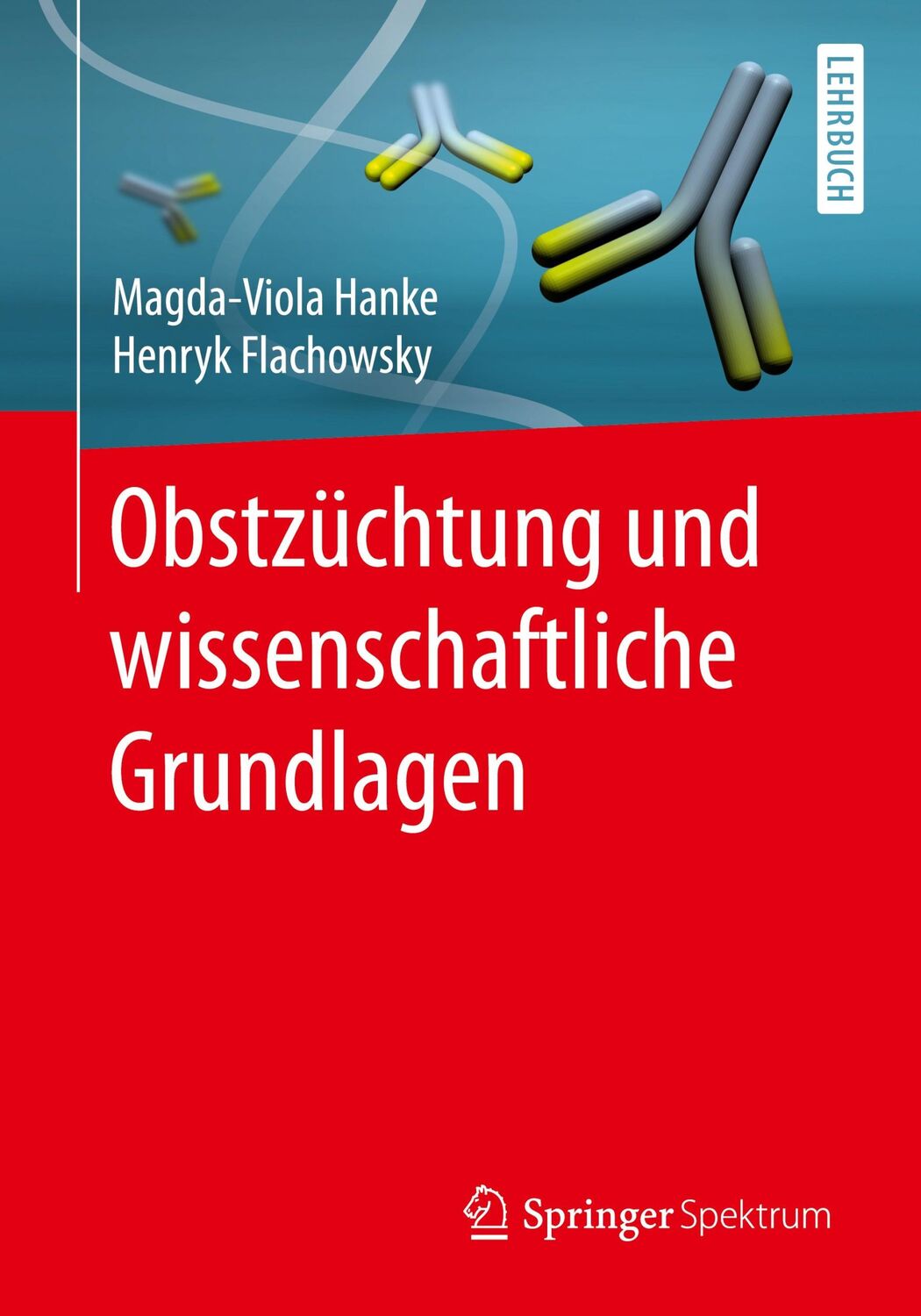 Cover: 9783662540848 | Obstzüchtung und wissenschaftliche Grundlagen | Flachowsky (u. a.)