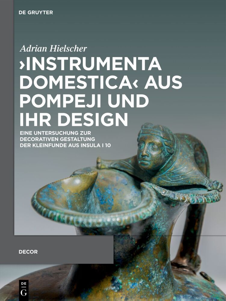 Cover: 9783110785388 | 'Instrumenta domestica' aus Pompeji und ihr Design | Adrian Hielscher