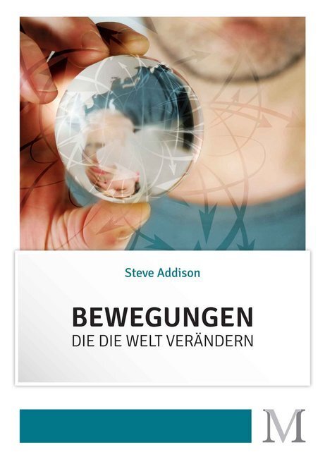 Cover: 9783944533001 | Bewegungen, die die Welt verändern | Steve Addison | Taschenbuch