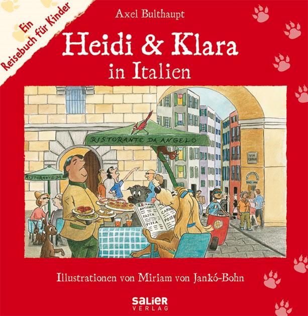 Cover: 9783939611097 | Heidi &amp; Klara in Italien | Ein Reisebuch für Kinder | Axel Bulthaupt