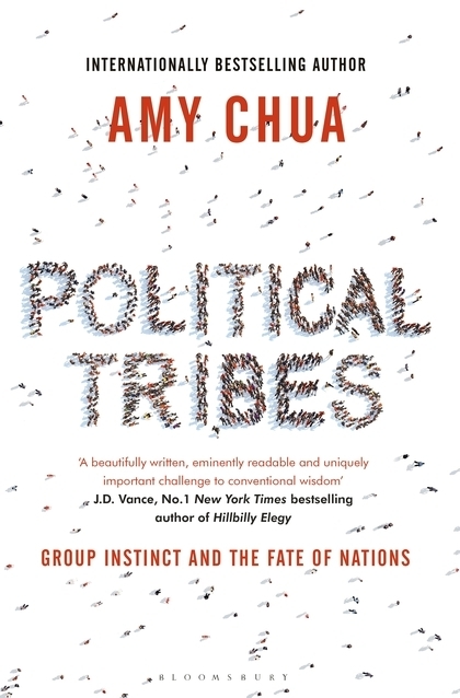 Cover: 9781408881545 | Political Tribes | Group Instinct and the Fate of Nations | Amy Chua