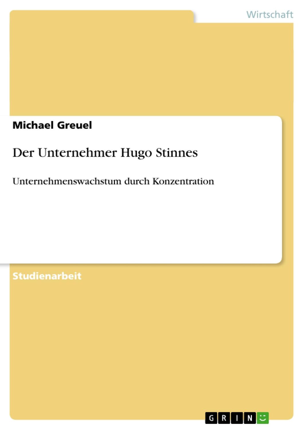 Cover: 9783640486175 | Der Unternehmer Hugo Stinnes | Michael Greuel | Taschenbuch | Booklet