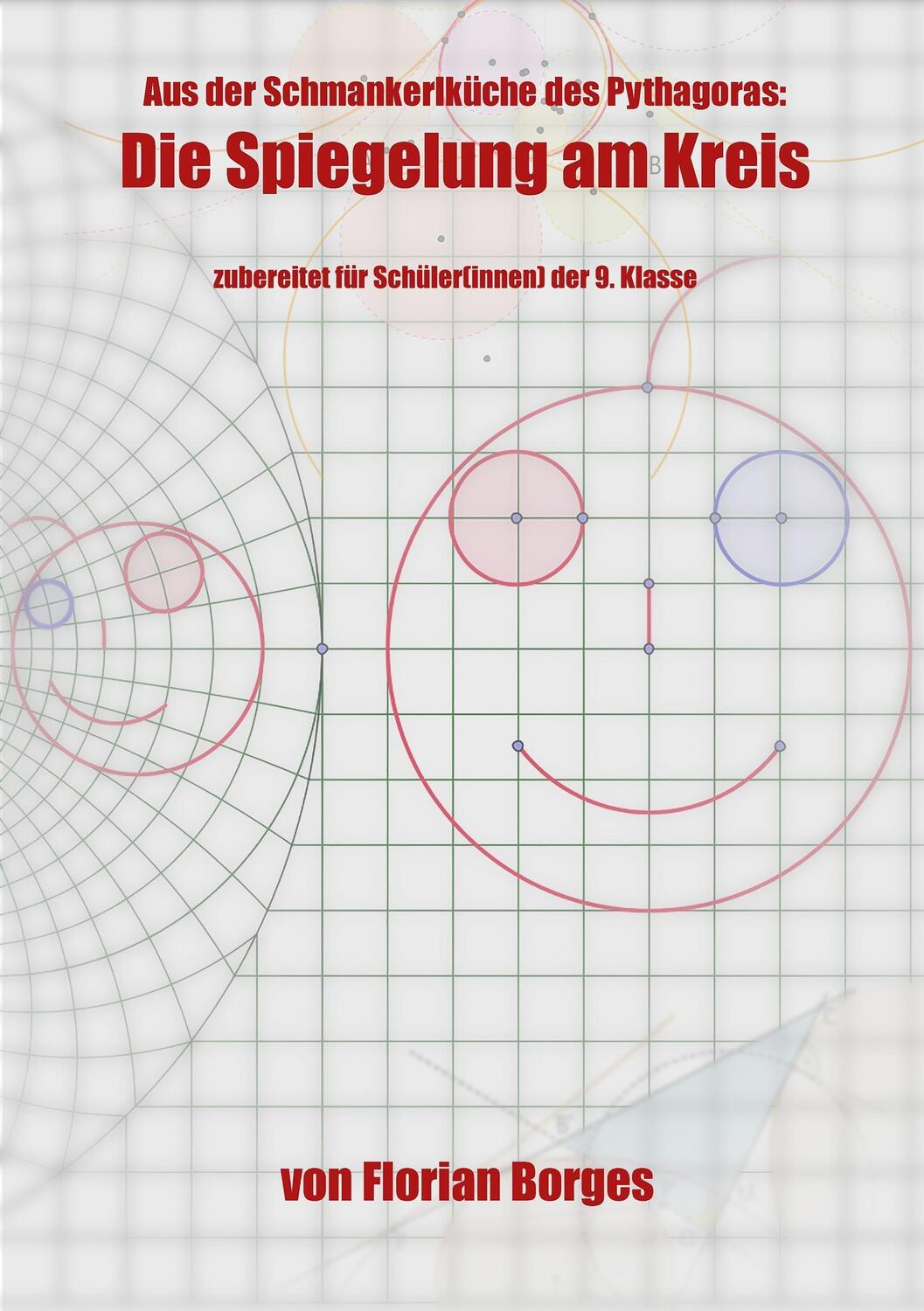 Cover: 9783734791864 | Die Spiegelung am Kreis | zubereitet für SchülerInnen ab der 9. Klasse