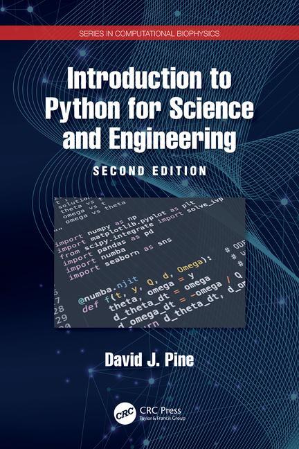 Cover: 9781032673905 | Introduction to Python for Science and Engineering | David J. Pine