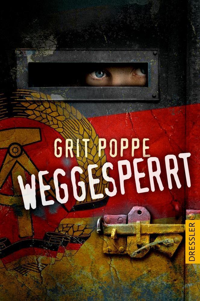 Bild: 9783791501437 | Weggesperrt | Grit Poppe | Buch | Dressler | 368 S. | Deutsch | 2019