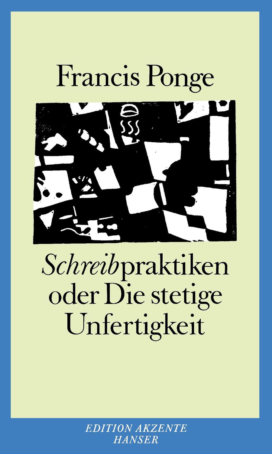 Cover: 9783446236035 | Schreibpraktiken | oder die stetige Unfertigkeit | Francis Ponge