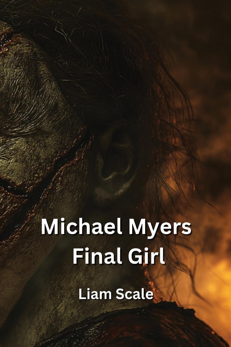 Cover: 9798348107307 | Michael Myers Final Girl | Liam Scale | Taschenbuch | Englisch | 2024