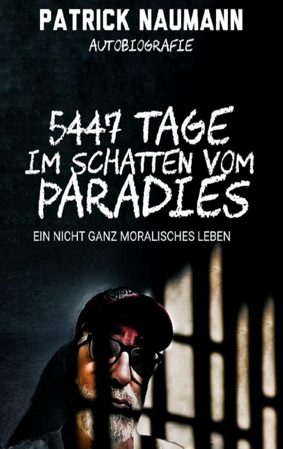 Cover: 9783347078765 | 5447 Tage Im Schatten vom Paradies | Ein nicht ganz moralisches Leben