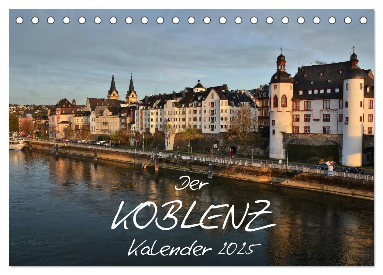 Cover: 9783435393138 | Der Koblenz Kalender (Tischkalender 2025 DIN A5 quer), CALVENDO...