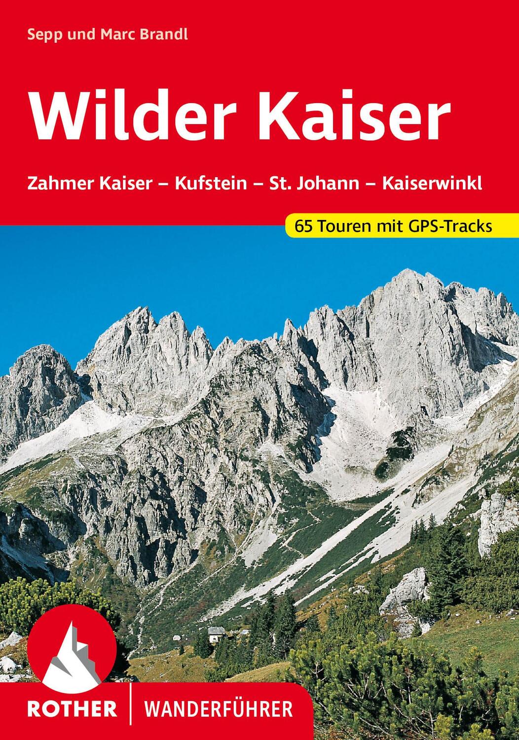 Cover: 9783763347902 | Wilder Kaiser | Sepp Brandl (u. a.) | Taschenbuch | 216 S. | Deutsch