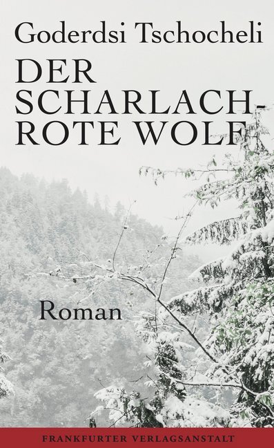 Cover: 9783627002565 | Der scharlachrote Wolf | Roman | Goderdsi Tschocheli | Buch | 2018