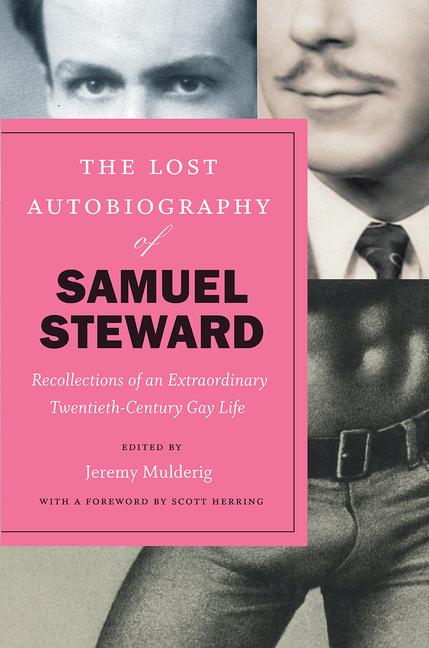 Cover: 9780226541419 | The Lost Autobiography of Samuel Steward | Samuel Steward | Buch