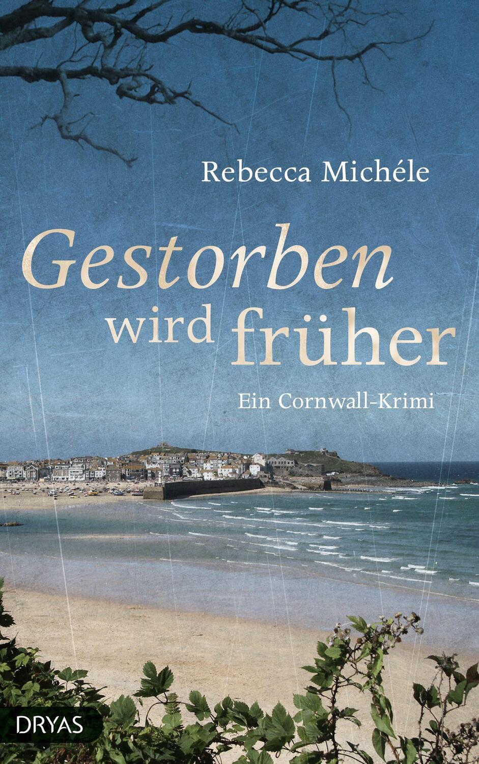 Cover: 9783940258632 | Gestorben wird früher | Ein Cornwall-Krimi | Rebecca Michéle | Buch