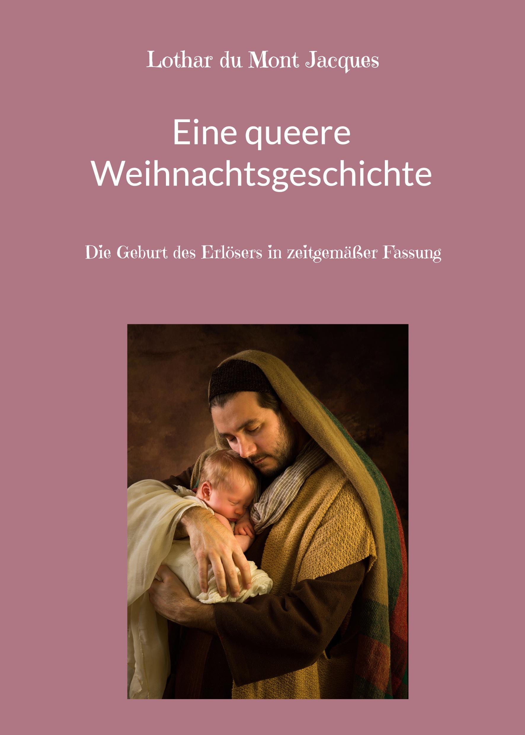 Cover: 9783949054105 | Eine queere Weihnachtsgeschichte | Lothar du Mont Jacques | Buch