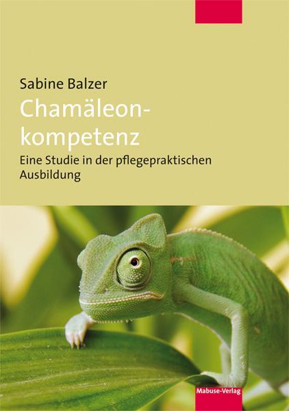 Cover: 9783863213923 | Chamäleonkompetenz | Eine Studie in der pflegepraktischen Ausbildung