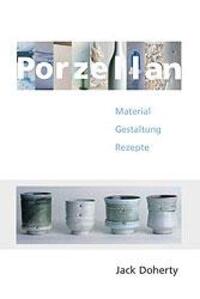 Cover: 9783936489019 | Porzellan | Material, Gestaltung, Rezepte | Jack Doherty | Taschenbuch