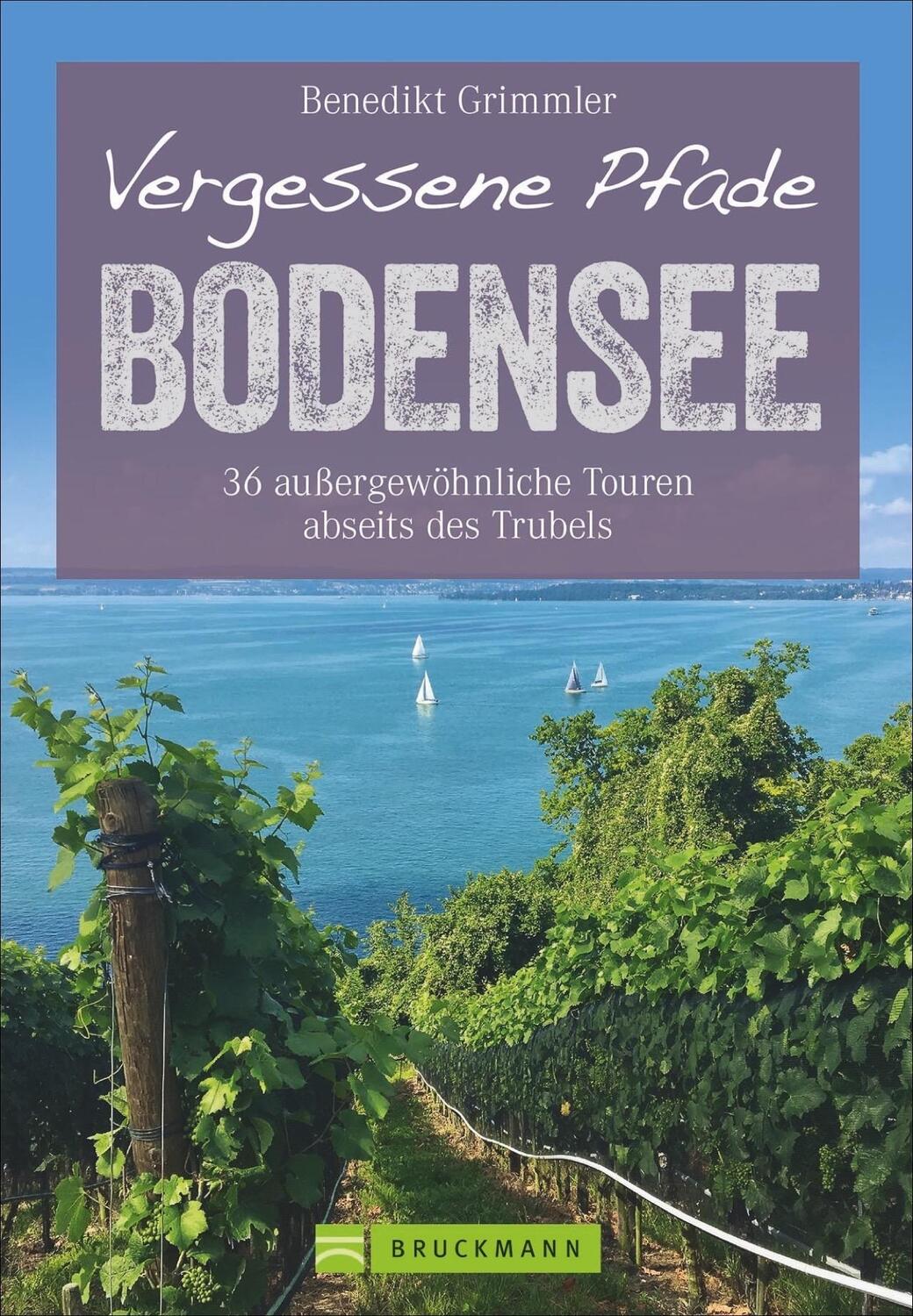 Cover: 9783734315695 | Vergessene Pfade Bodensee | Benedikt Grimmler | Taschenbuch | 160 S.