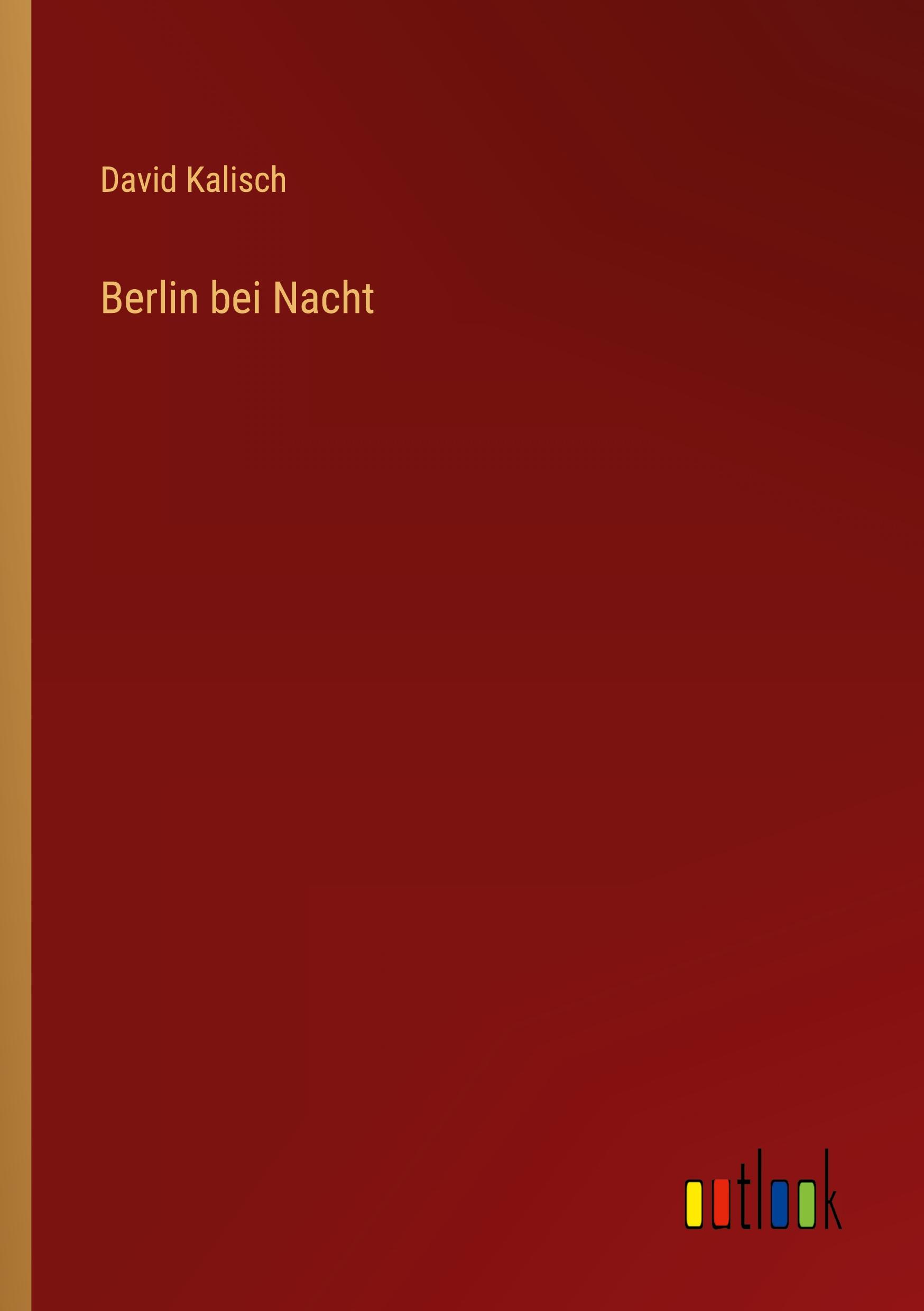 Cover: 9783368502706 | Berlin bei Nacht | David Kalisch | Taschenbuch | Paperback | 84 S.