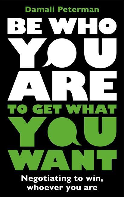 Cover: 9781785120893 | Be Who You Are to Get What You Want | Damali Peterman | Taschenbuch