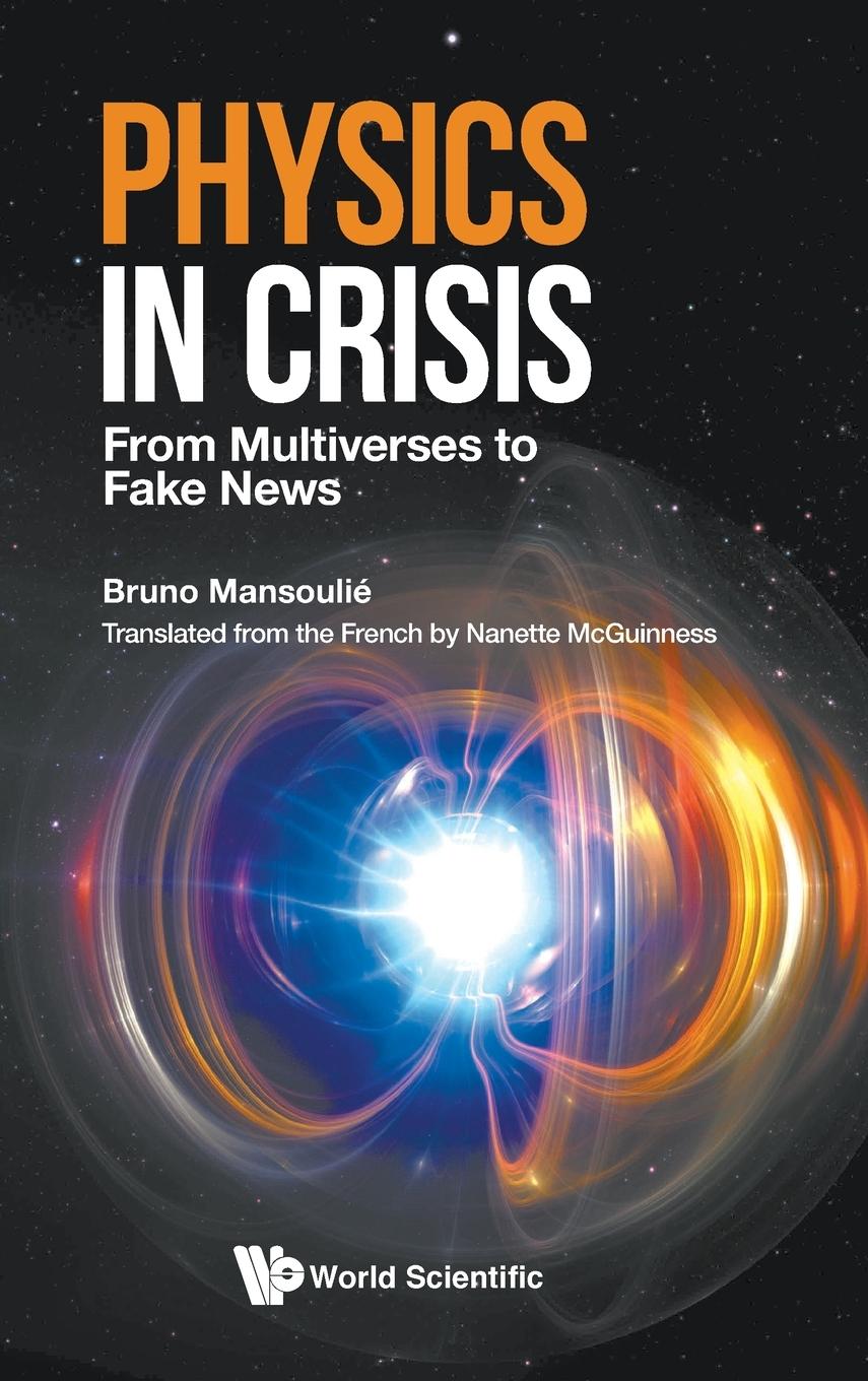 Cover: 9781800612341 | PHYSICS IN CRISIS | FROM MULTIVERSES TO FAKE NEWS | Mcguinness | Buch