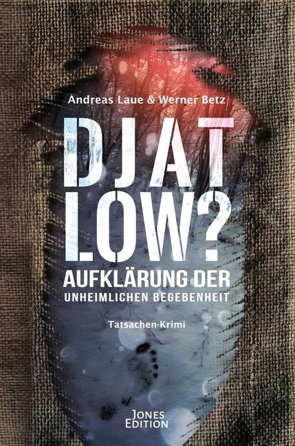 Cover: 9783956522772 | DJATLOW? | Aufklärung der unheimlichen Begebenheit. Tatsachen-Krimi