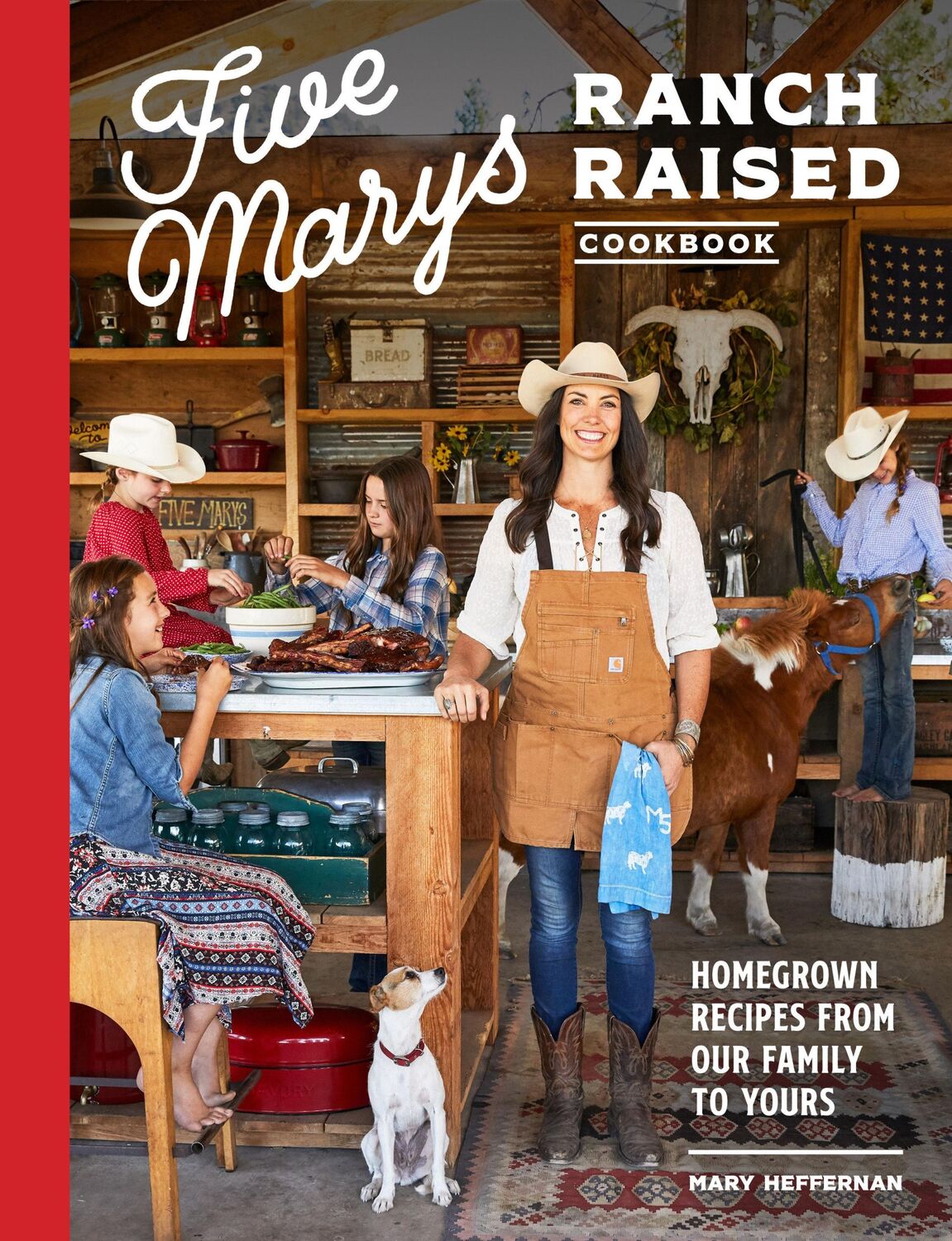 Cover: 9781632173072 | Five Marys Ranch Raised Cookbook | Mary Heffernan (u. a.) | Buch