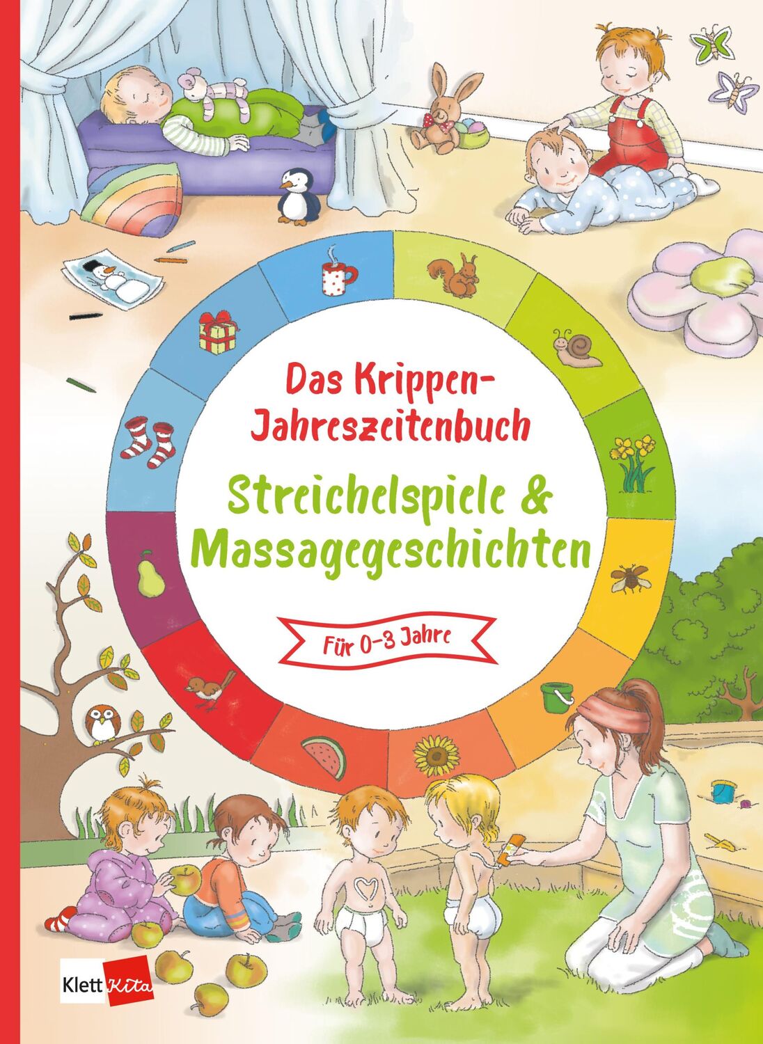 Cover: 9783960460862 | Das Krippen-Jahreszeitenbuch | Streichelspiele &amp; Massagegeschichten