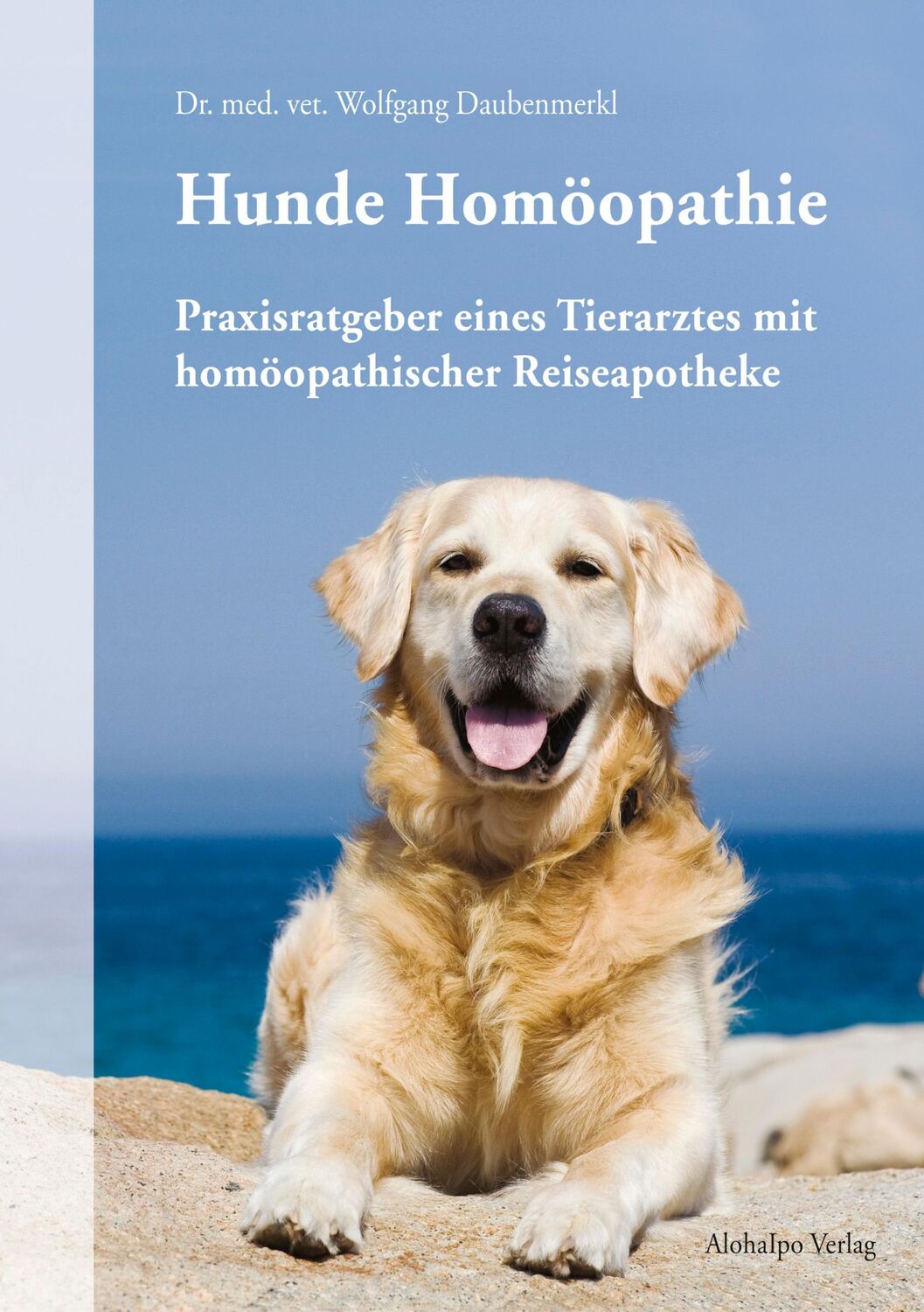 Cover: 9783941745087 | Hunde Homöopathie | Wolfgang Daubenmerkl | Buch | 288 S. | Deutsch