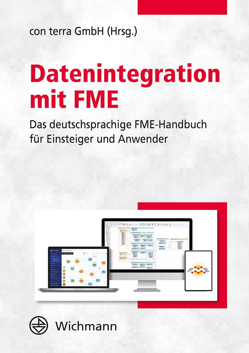 Bild: 9783879077113 | Datenintegration mit FME | con terra GmbH | Taschenbuch | 573 S.