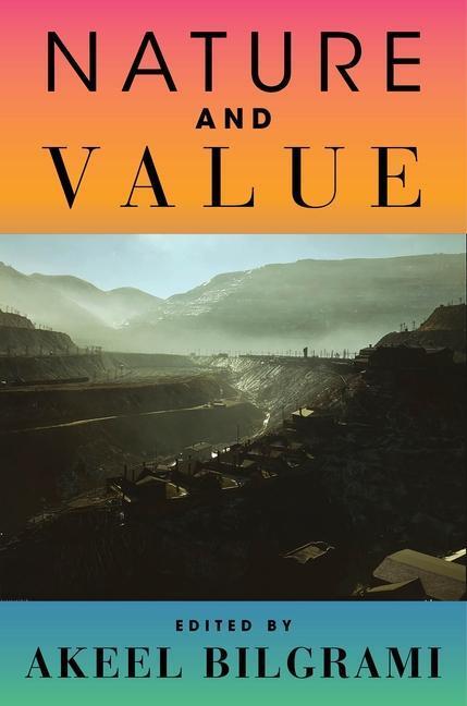 Cover: 9780231194631 | Nature and Value | Akeel Bilgrami | Taschenbuch | Englisch | 2020