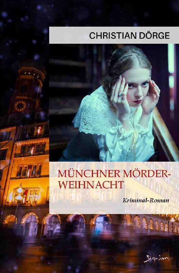 Cover: 9783756556731 | MÜNCHNER MÖRDER-WEIHNACHT | Ein Kriminal-Roman. DE | Christian Dörge