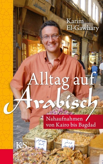 Cover: 9783218007832 | Alltag auf arabisch | Nahaufnahmen von Kairo bis Bagdad | Gawhary