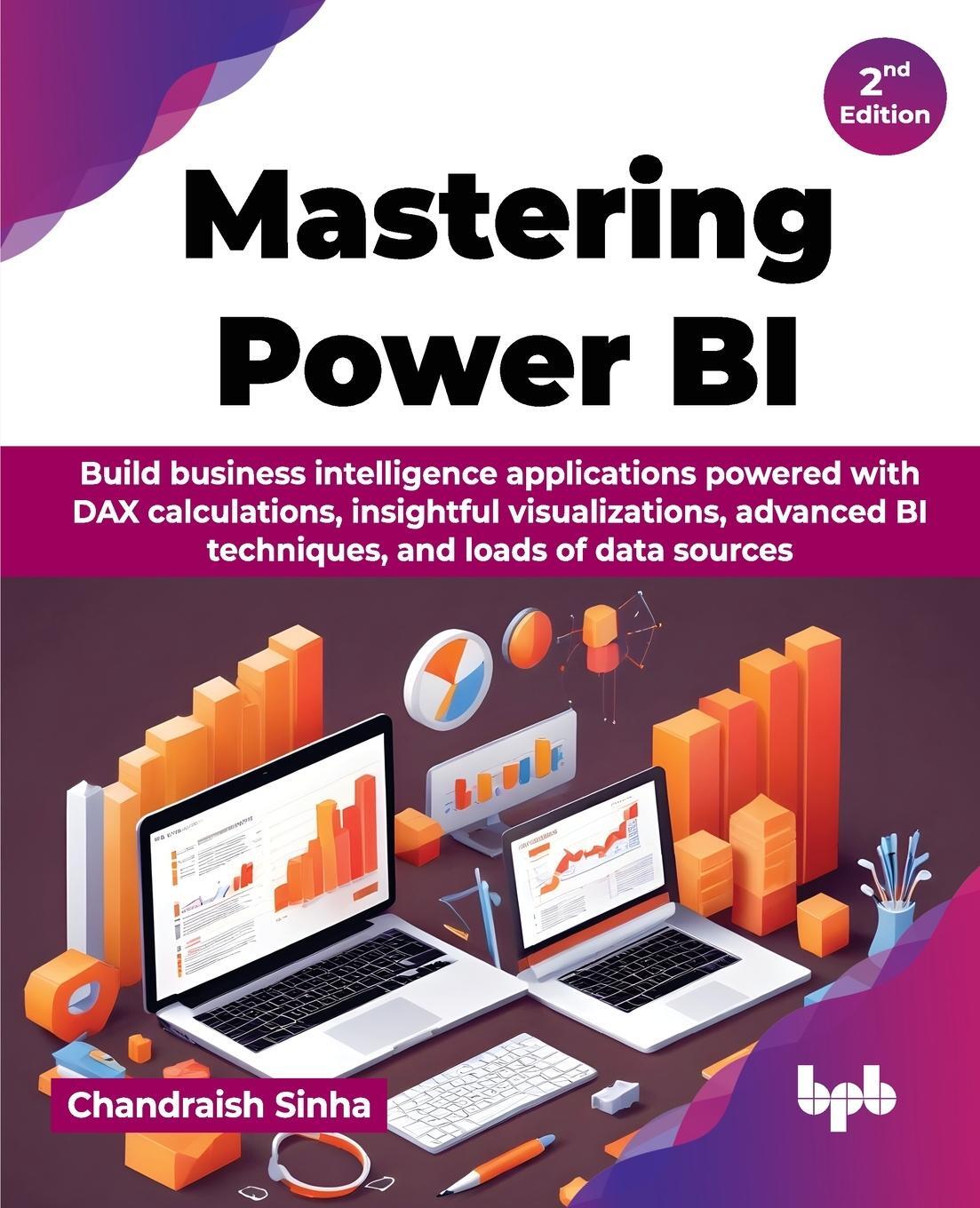 Cover: 9789355517166 | Mastering Power BI | Chandraish Sinha | Taschenbuch | Paperback | 2024