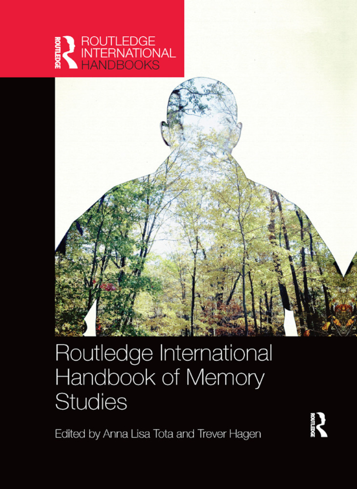 Cover: 9780367868451 | Routledge International Handbook of Memory Studies | Tota (u. a.)