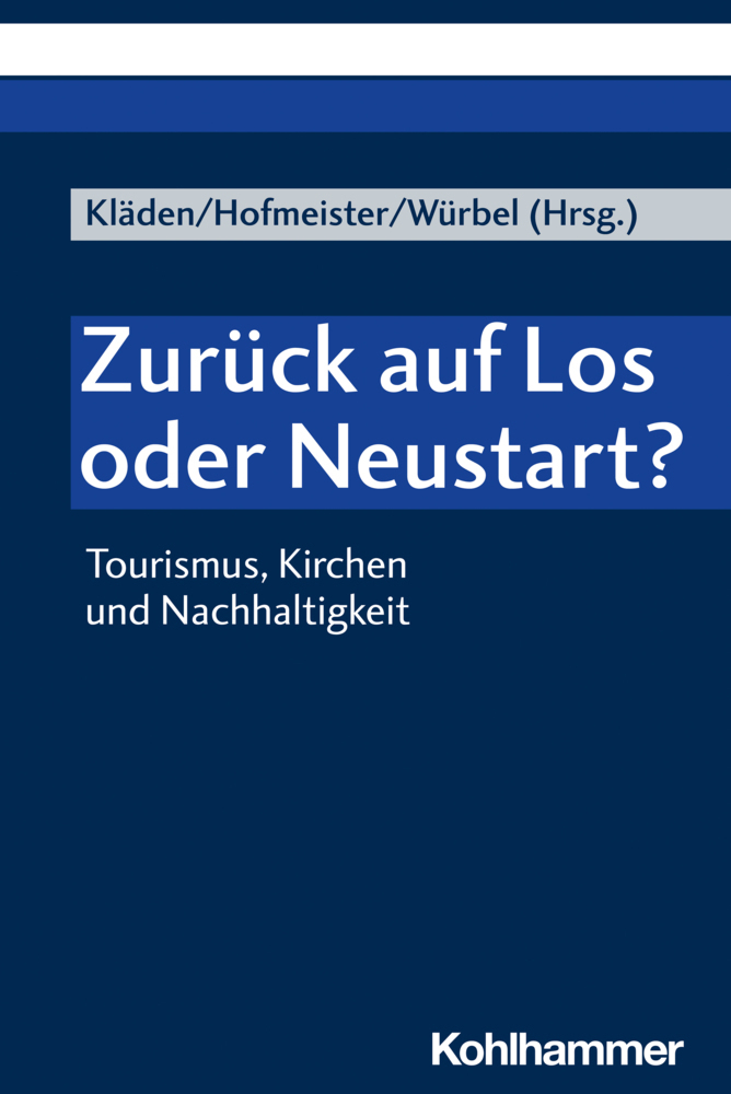 Cover: 9783170424883 | Zurück auf Los oder Neustart? | Tourismus, Kirchen und Nachhaltigkeit