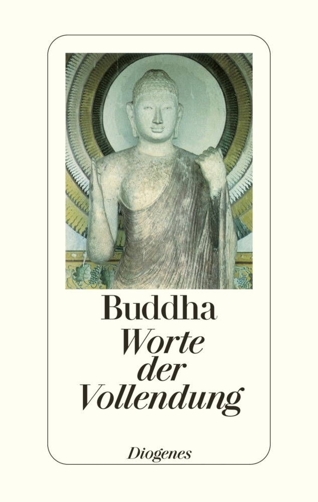 Cover: 9783257224795 | Worte der Vollendung | Buddha | Taschenbuch | Deutsch | 2010